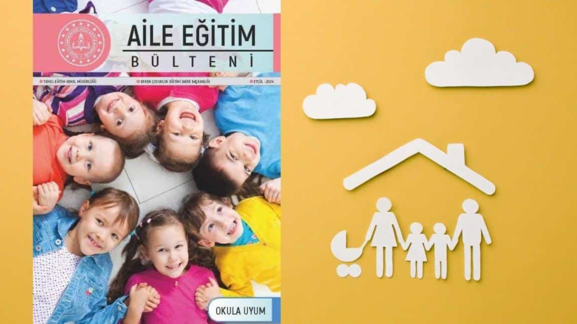 Erken Çocukluk Aylık Aile Eğitim Bülteni Yayımlandı